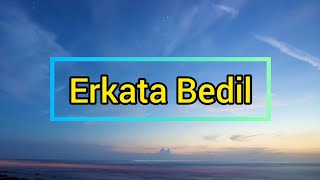 Erkata Bedil lirik lagu - Femila Sinukaban Feat Gerard Sembiring