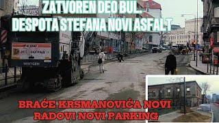 Zatvoren Deo Bulevara Despota Stefana Asfaltiranje,Skinu Asfalt I U Cetinjskoj,B.krsmanovica Radovi