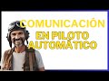 Comunicación 👩‍✈️ En piloto automático