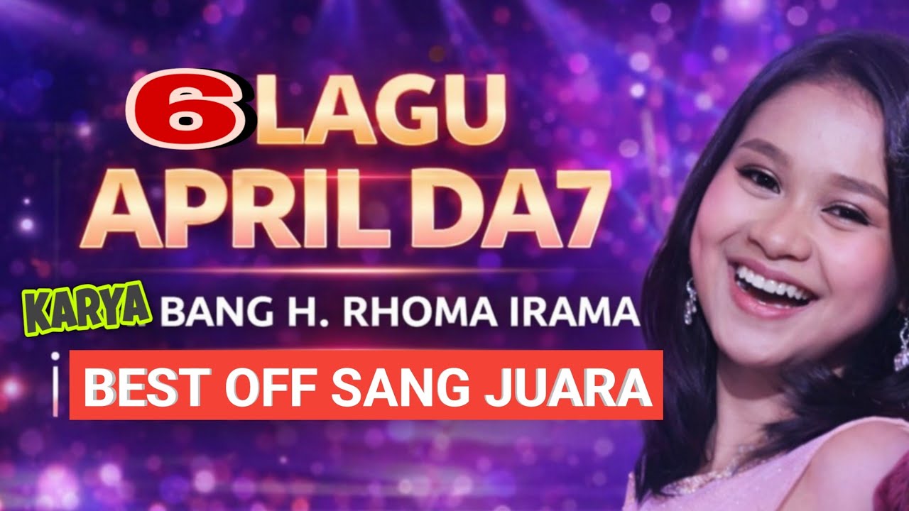 6 LAGU VERSI APRIL DA7 - KARYA BANG H.RHOMA IRAMA