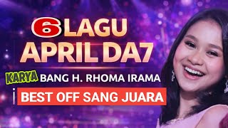Download Lagu 6 LAGU VERSI APRIL DA7 - KARYA BANG H.RHOMA IRAMA MP3