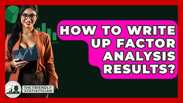 How To Write Up Factor Analysis Results? - The Friendly Statistician