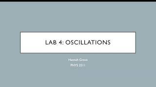 Lab 4: Oscillations by HannahGrove