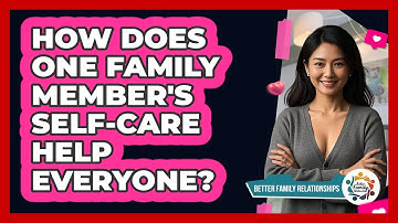 How Does One Family Member