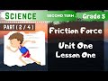 Science | Grade 5 | Friction Force | Part (2/4) | Unit One - Lesson One