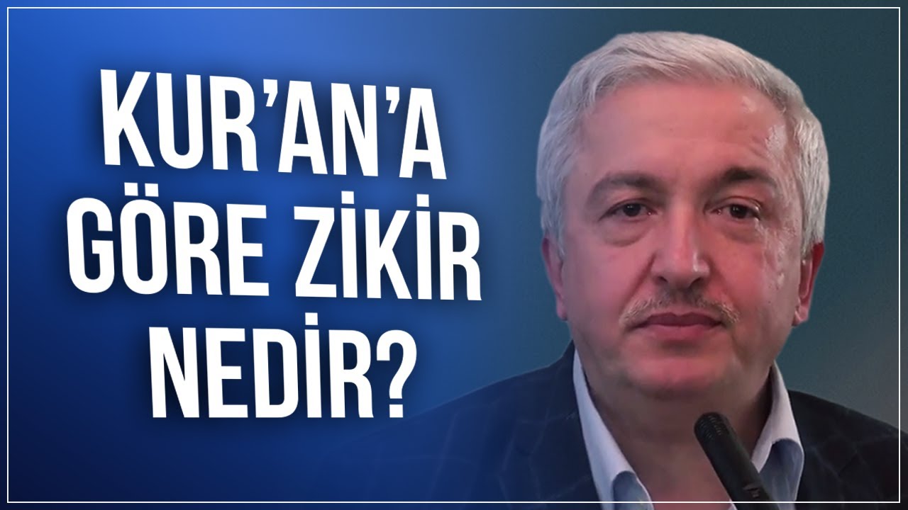 Zikir nedir? - Prof.Dr. Mehmet Okuyan