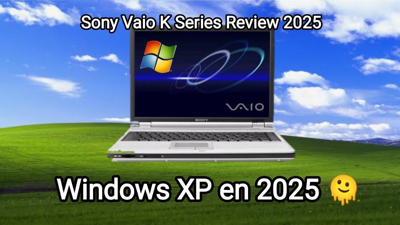 Usando Windows XP en 2025/ Using Windows XP in 2025 + Sony Vaio PCG ...