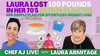 Laura Lost 100 Pounds in her 70's Eating Plants!!! Her Simple Plan for Effortless Weight Loss