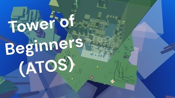 Tower of Beginners - Guide (ATOS)