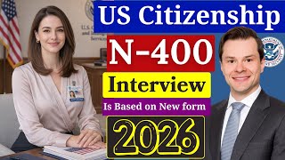US Citizenship Interview 2026 with New N400 Application (Questions and Answers) #n400