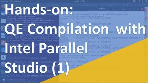 Hands-on: 3.7 Compile QE using Intel compiler (1) | Quantum Espresso Tutorial 2019