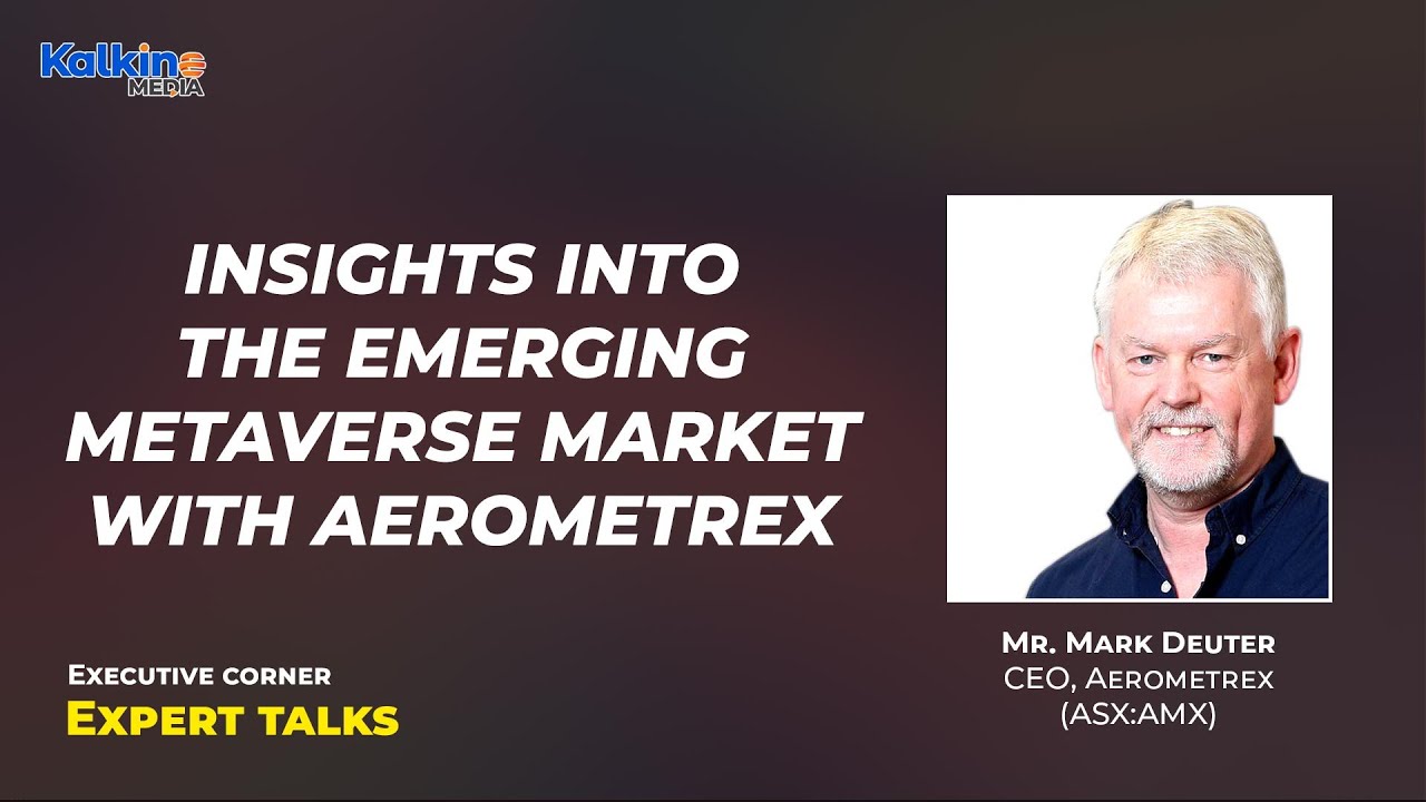 Insights into the emerging Metaverse market with Aerometrex || Expert Talks with Mr  Mark Deuter