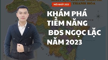 Bất động sản Thanh Hóa | Phân tích BĐS Ngọc Lặc năm 2023 | Đất nền Thanh hóa