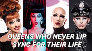 RUPAUL’S DRAG RACE QUEENS WHO NEVER LIP SYNC FOR THEIR LIFE