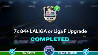 7x 84+ LALIGA or Liga F Upgrade Pack Opened - Cheap Solution & SBC Tips - FC 26