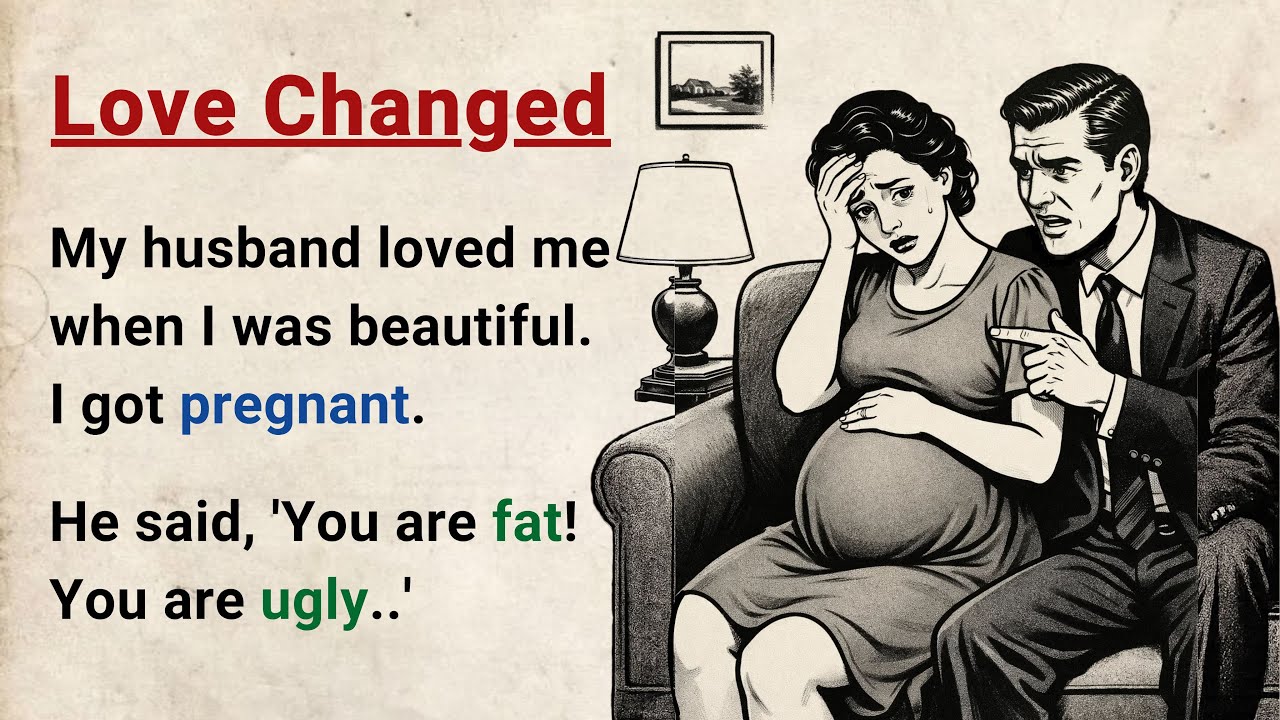 Learn English through Stories Level 3 ⭐ Love Changed - Emotional English Story for Listening Practic