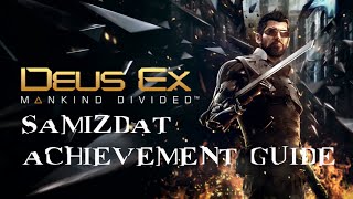 Deus Ex: Mankind Divided - Samizdat achievement/trophy guide