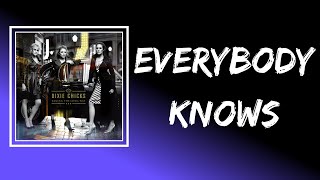 The Chicks - Everybody Knows (Lyrics)