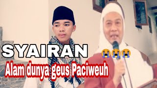 Alam dunya geus paciweuh ( Abuya Uci ) Syairan santri salafi