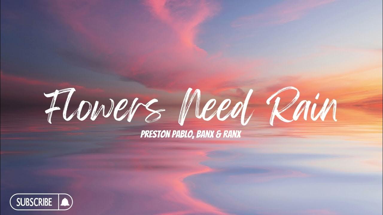 Preston Pablo, Banx & Ranx Flowers Need Rain (8D Effect) YouTube