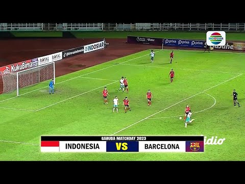 🔴 Berlangsung Dramatis !! TIMNAS INDONESIA VS BARCELONA - Garuda Matchday 2023 - Ilustrasi &amp;Prediksi