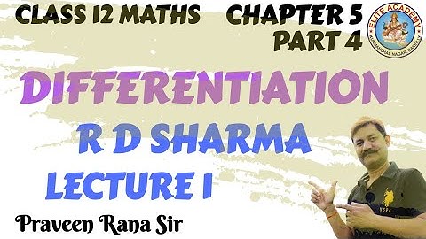 #eliteacademybareilly | class 12 DIFFERENTIATION, R D SHARMA LECTURE 1 || praveen Rana Sir ||