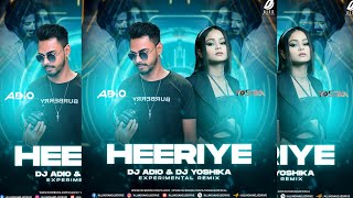 Heeriye (Experimental Remix) DJ ADIO X DJ YOSHIKA | Arijit Singh & Jasleen Royal Aditya Sharma