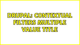 Drupal: Contextual filters multiple value title Wealth