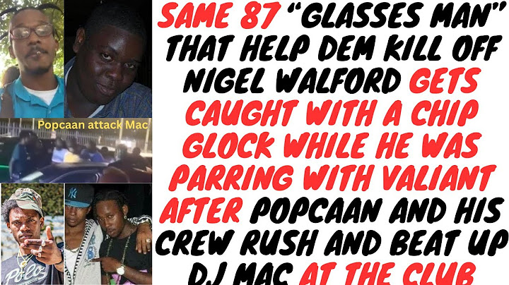Valiant's 87 "Bodyguard" Glasses Man Rise A Chip Glock After Popcaan Dem Jump Dj Mac