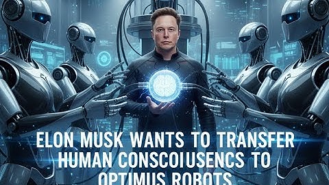 Elon Musk wil menselijk bewustzijn overbrengen naar Optimus-robots.