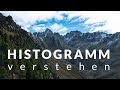 HISTOGRAMM verstehen + perfekt BELICHTEN