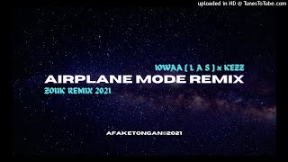 IOWAA [ L A S ] X KEZZ - AIRPLANE MODE | ZOUK REMIX 2021