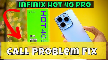Call Problem Fix Infinix Hot 40 Pro || How to solve call issues || Call not working problems solved