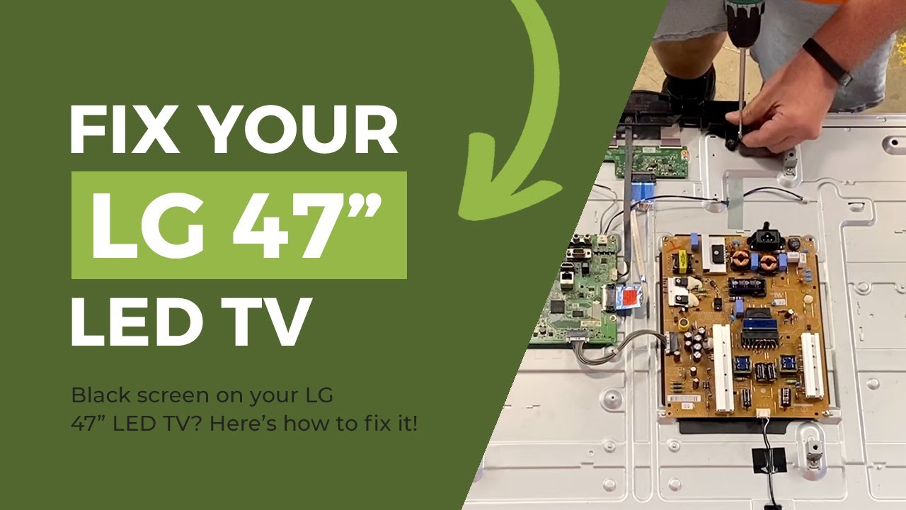 LG 47" LED TV Not Working How To Fix Black Screen No Backlights