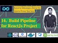 14. Build Pipelines for ReactJs Project  |  Azure Devops Zero to Hero Series with Realtime Projects