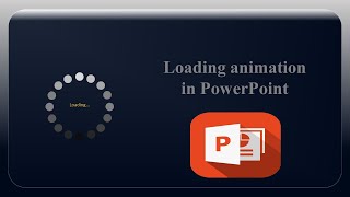 1. Loading animation in Powerpoint