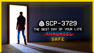 SCP-3729 │ The Best Day of Your Life │ T̶h̶a̶u̶m̶i̶e̶l Safe│ Ontokinetic SCP