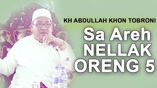 CERAMAH KH. ABDULLAH KHON TOBRONI TERBARU 2020 | Sa areh nellak oreng 5