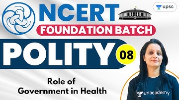 UPSC CSE | NCERT Foundation Batch Polity by Nidhi Dhaka | Role of Government in Health