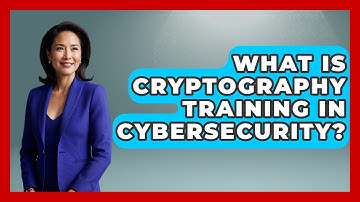 What Is Cryptography Training In Cybersecurity? - Tactical Warfare Experts