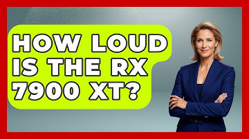 How Loud Is The RX 7900 XT? - The Hardware Hub