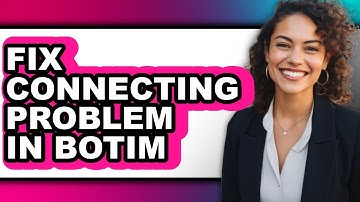 How to Fix Connecting Problem in Botim (only Way)