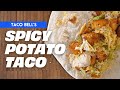 How To Make Taco Bell's Spicy Potato Soft Taco At Home