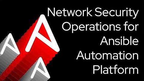 Network Security Operations for Ansible Automation Platform