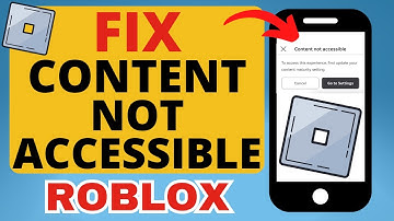 Fix Roblox "Content Not Accessible, to access this experience update content maturity settings"