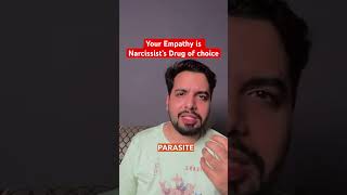 Your Empathy is Narcissist’s Drug of Choice