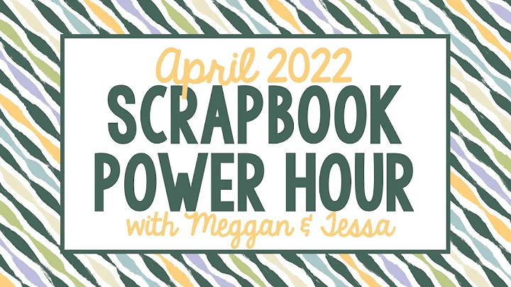 April 2022 Power Hour with Meggan & Tessa