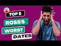 Top 8 rosss worst dates  central perk  friends