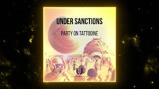 Under Sanctions - Party On Tattooine (Original Mix) [Unparalleled Things] Resimi