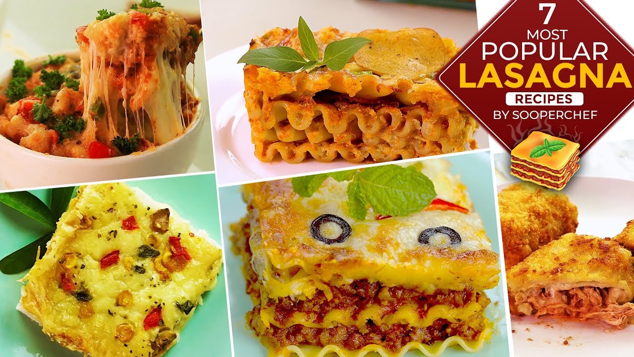 Top 7 Lasagna Recipes By SooperChef